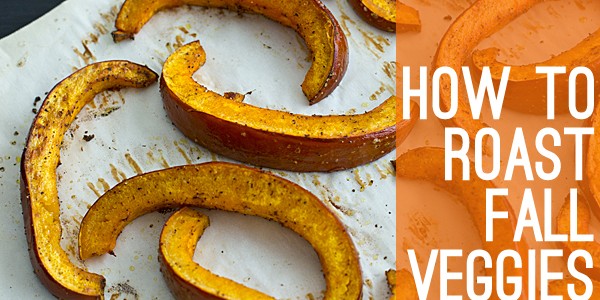 How To Roast Fall Veggies