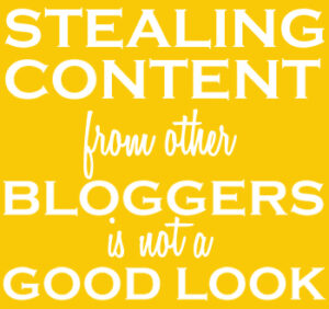 Stealing Content From Other Bloggers Is Not A Good Look Stealing Content From Other Bloggers Is Not A Good Look