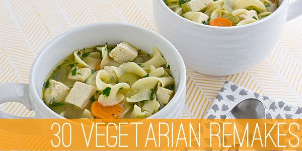 30 Vegetarian Remakes