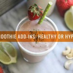 Smoothie Add-Ins: Healthy or Hype?