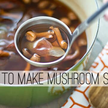 How to Make Mushroom Stock from Kitchen Scraps