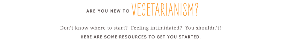 Are you new to Vegetarianism?