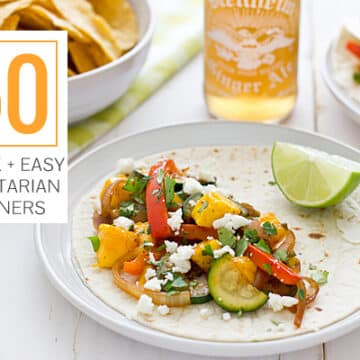 50 Quick + Easy Vegetarian Dinners