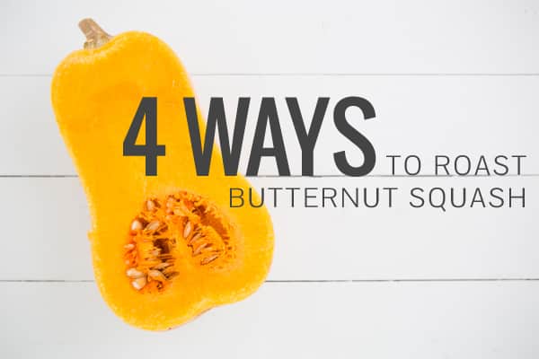 4 Ways to Roast Butternut Squash | Oh My Veggies