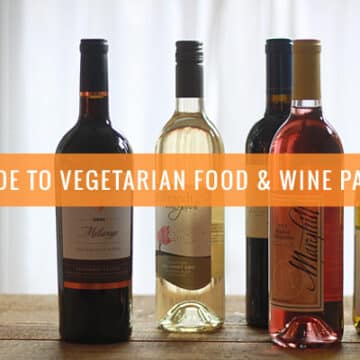 A Guide to Vegetarian Food and Wine Pairing