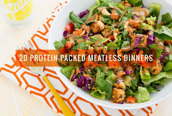 20 Protein-Packed Meatless Dinners