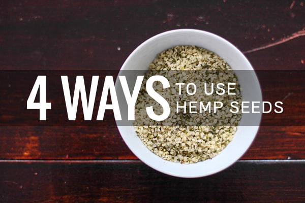 4 Ways to Use Hemp Seeds