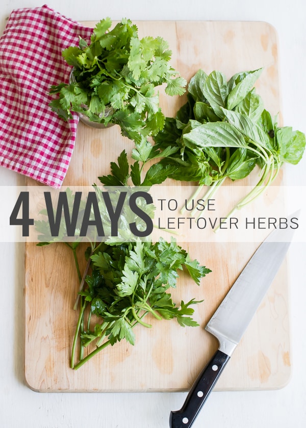 4 Ways to Use Leftover Herbs