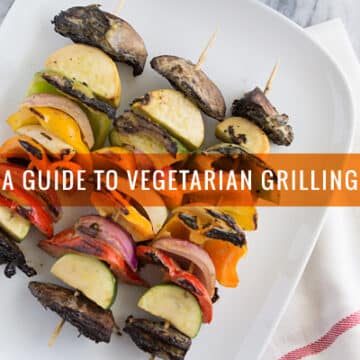 A Guide to Vegetarian Grilling