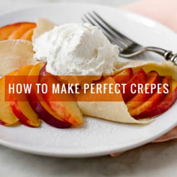 How to Make Perfect Crepes