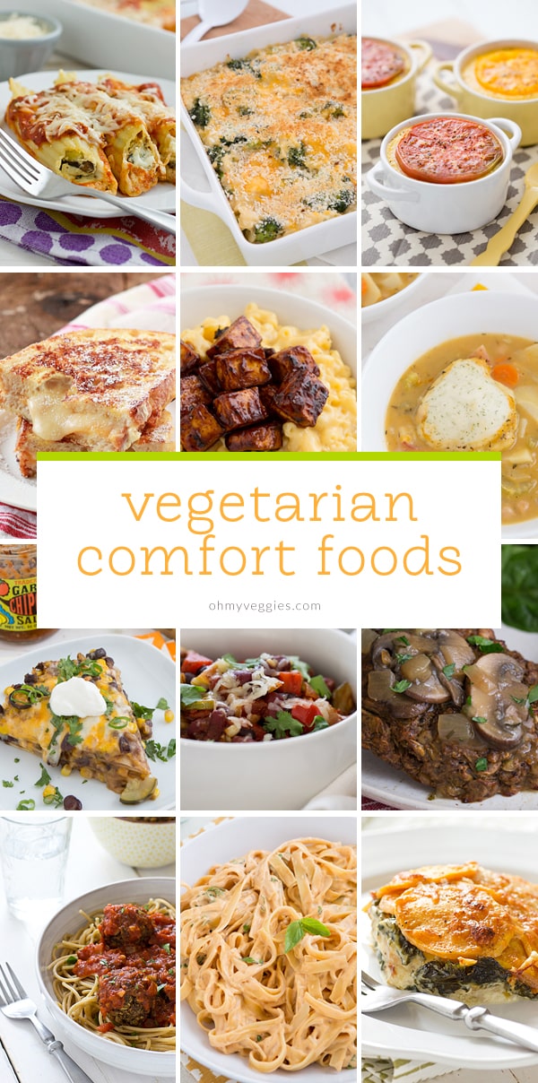 Vegetarian Comfort Food Recipes - Oh My Veggies