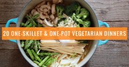 20 One-Skillet & One-Pot Vegetarian Dinners