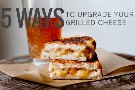 5 Ways to Upgrade Your Grilled Cheese | Oh My Veggies