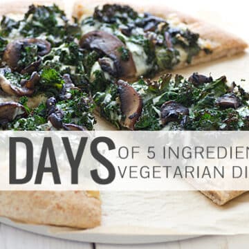 30 Days of 5 Ingredient Vegetarian Dinners