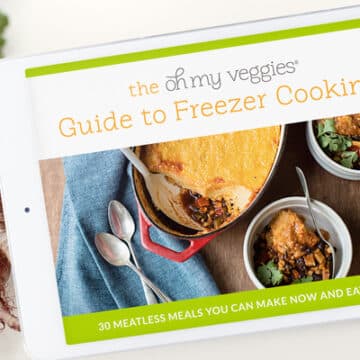 The Oh My Veggies Guide to Freezer Cooking