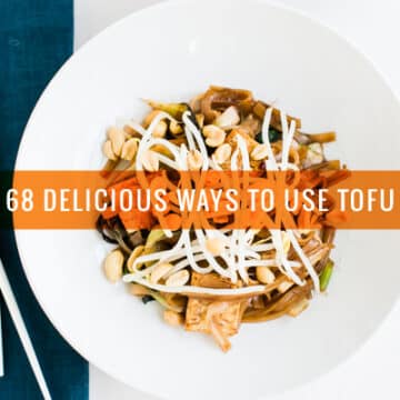 68 Delicious Ways to Use Tofu