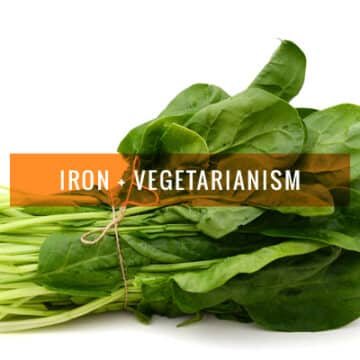 Iron: What Every Vegetarian Should Know