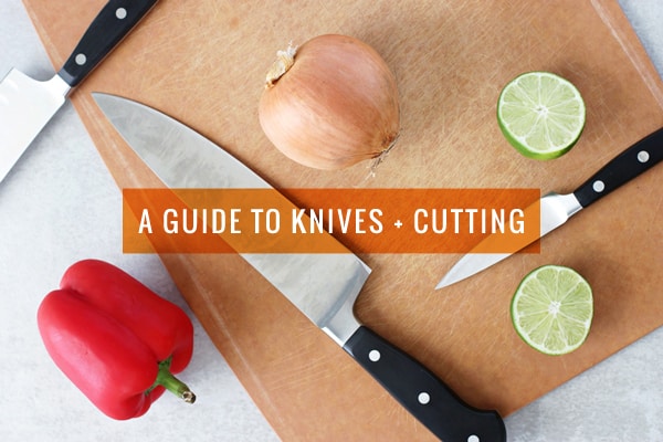 A Guide to Knives & Cutting
