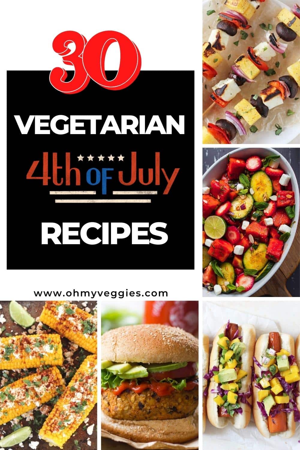 9 of Our Favorite 4th of July Recipes | Oh My Veggies