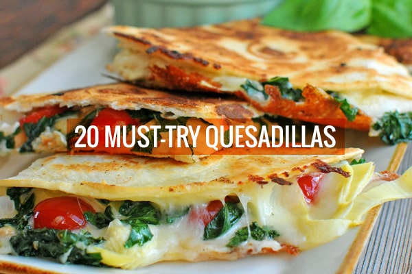 20 Must-Try Vegetarian Quesadilla Recipes