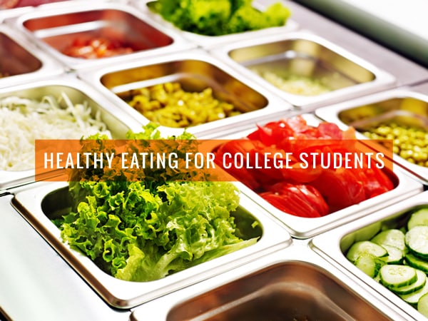 Healthy Dieting Tips For College Students