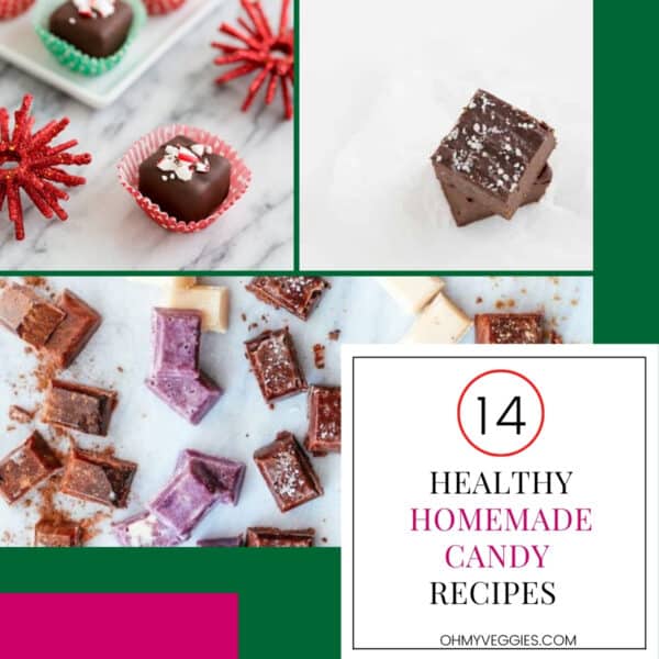 14+ Healthy Homemade Candy Recipes Oh My Veggies