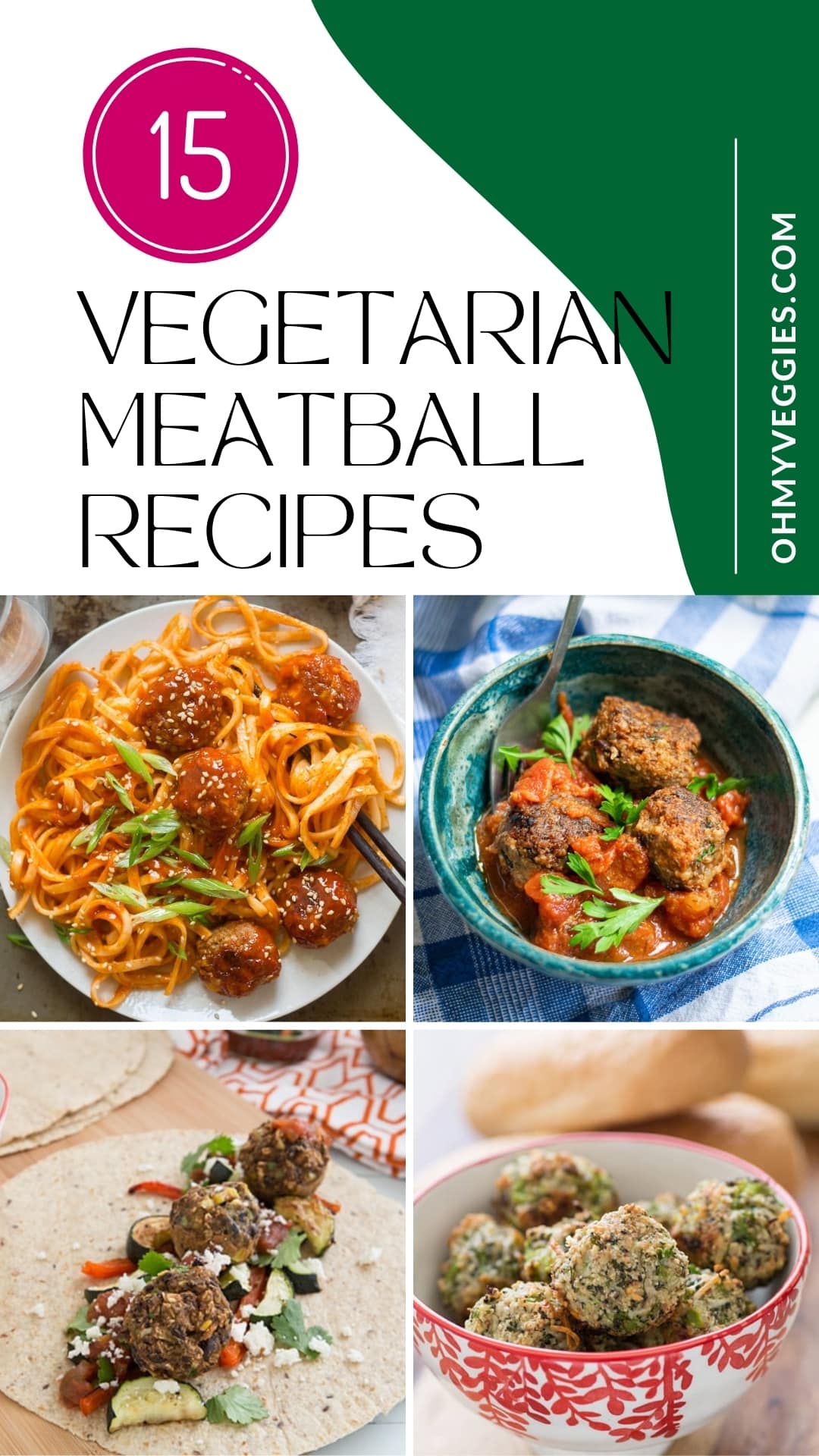 15 Vegetarian Meatball Recipes Easy & Versatile Oh My Veggies