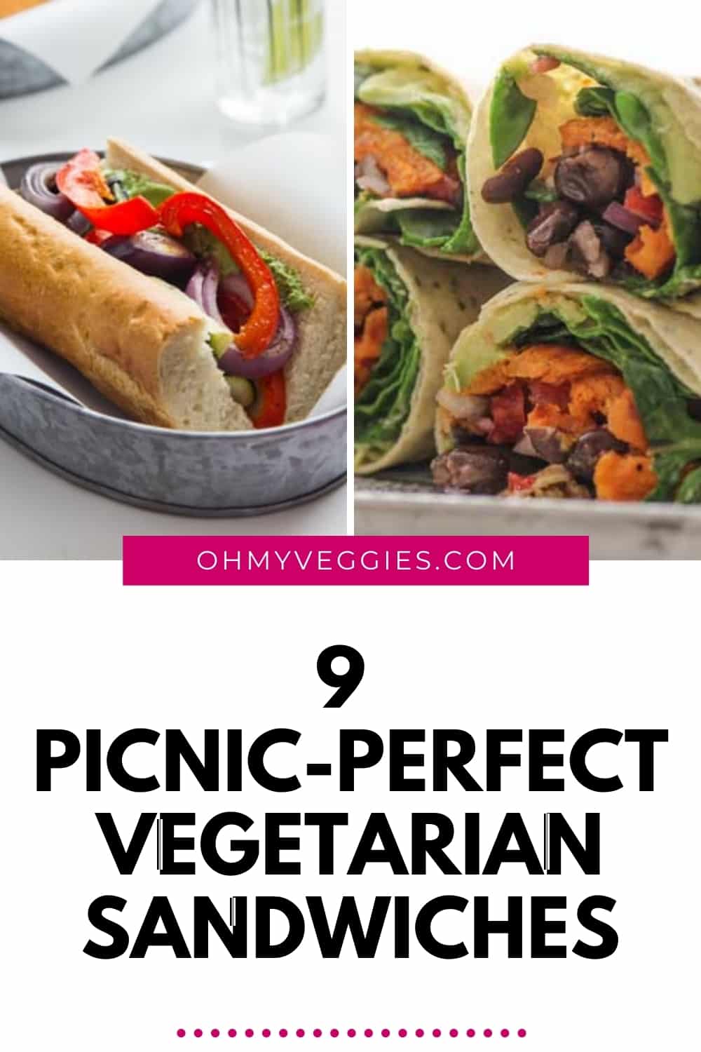 9 PicnicPerfect Vegetarian Sandwiches Oh My Veggies