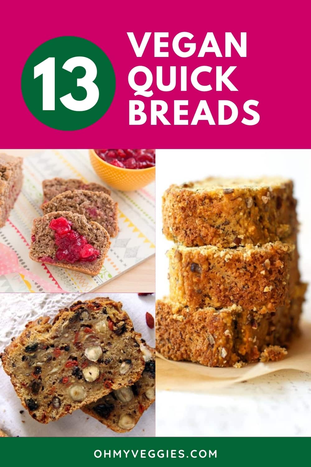 13 Vegan Quick Breads Everyone Will Love (Not Just Vegans!) | Oh My Veggies