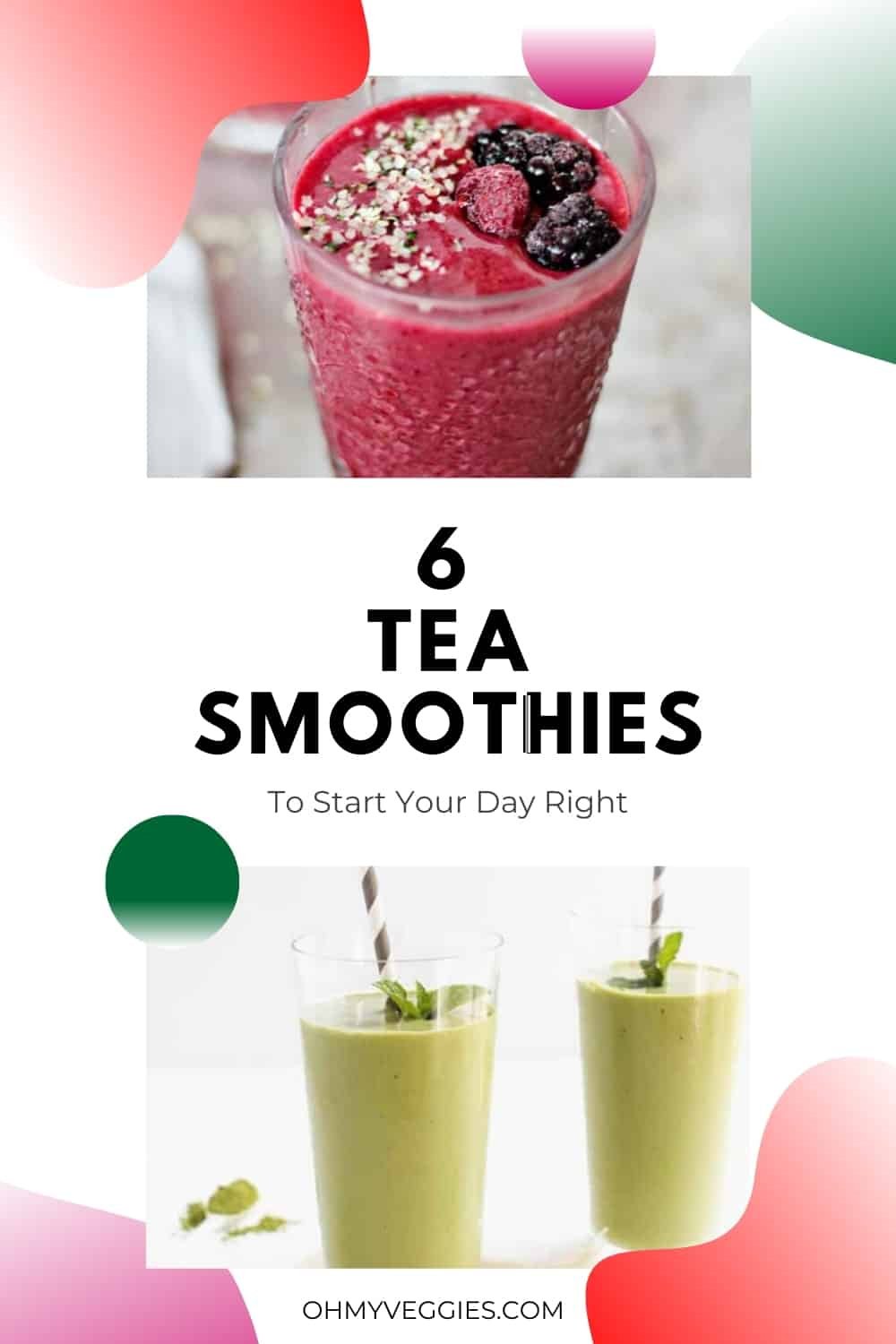 These Tea Smoothies Are the Best Way to Start Your Day | Oh My Veggies