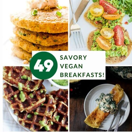 49 Savory Vegan Breakfast Recipes To Start Your Day | Oh My Veggies