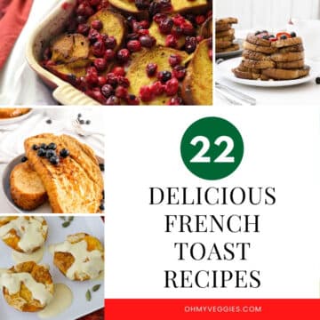 22 Delicious French Toast Recipes