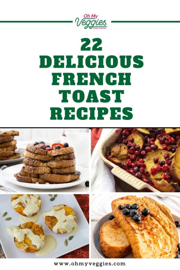 22 Delicious French Toast Recipes