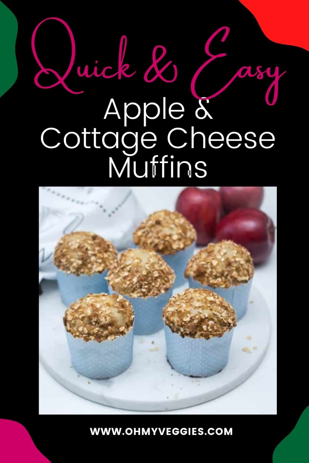 Quick Apple and Cottage Cheese Muffins Oh My Veggies