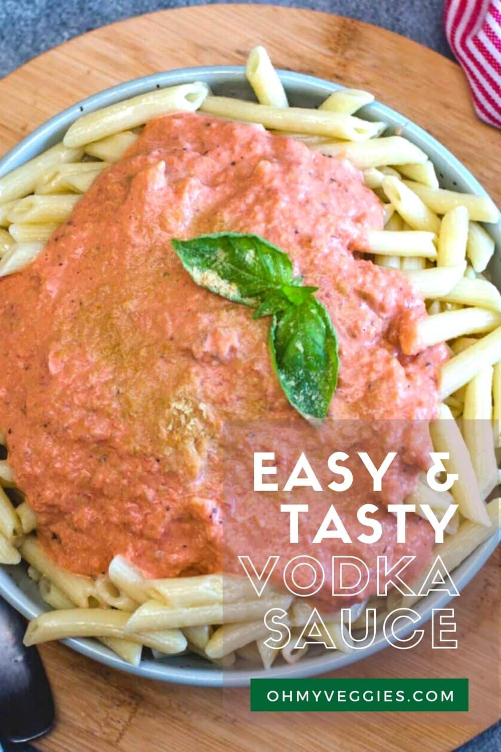 Vodka Pasta Sauce | Ready in 15 Minutes! | Oh My Veggies