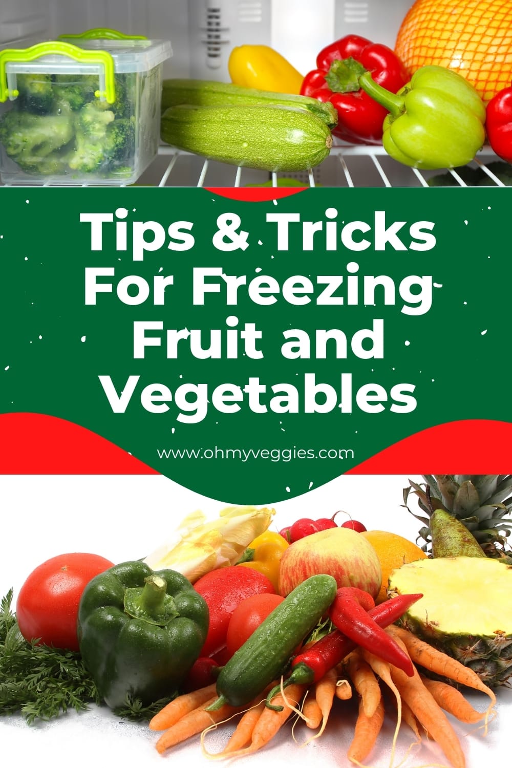 FreezerFriendly Fruits & Veggies Oh My Veggies