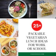 25+ Packable Vegetarian Lunch Ideas For Work or School - Oh My Veggies