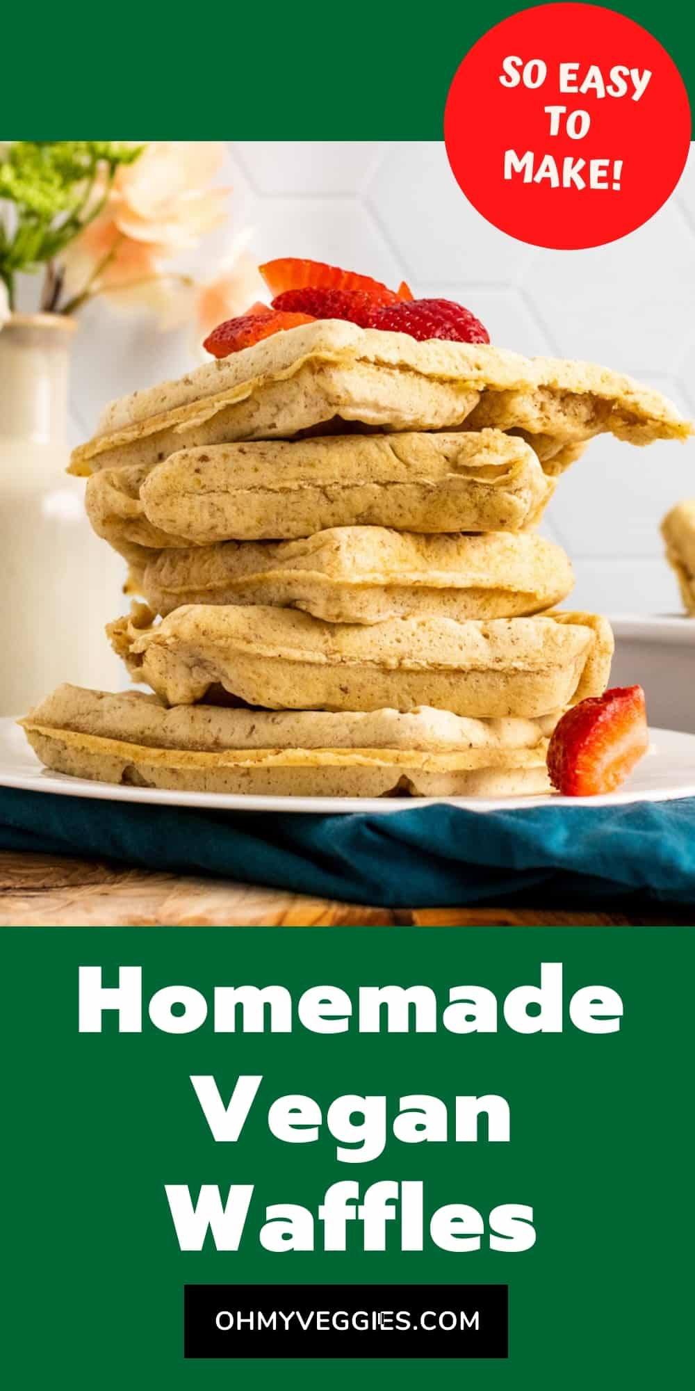 Vegan Waffles Great for Meal Prepping Oh My Veggies