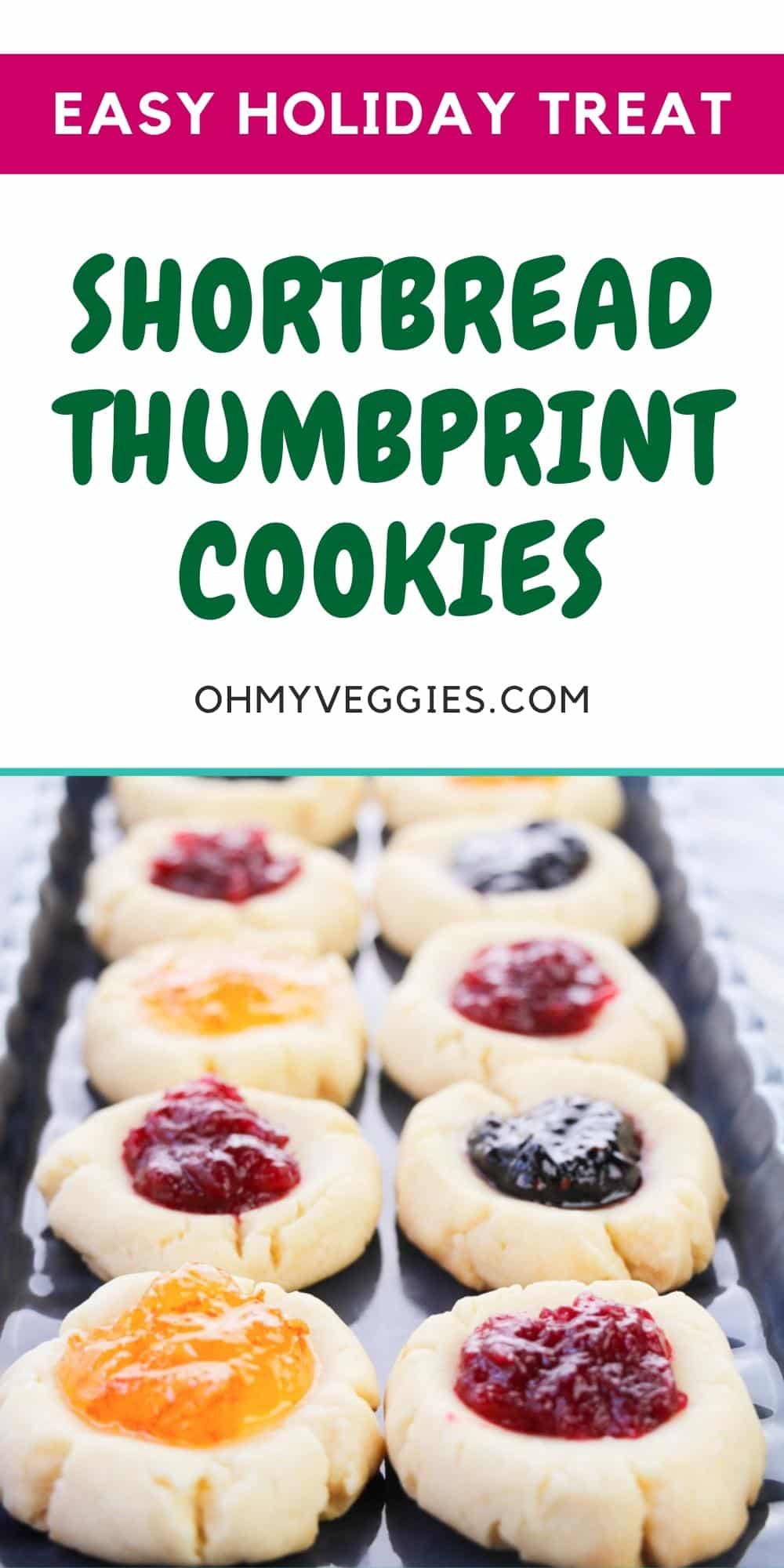 Shortbread Thumbprint Cookies - Easy Christmas Cookies- Oh My Veggies