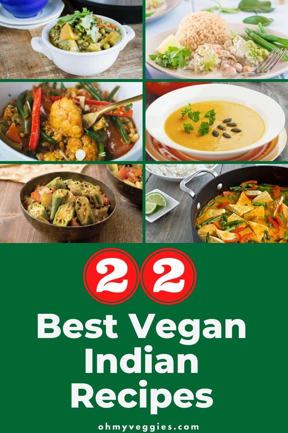 22 Best Vegan Indian Recipes - Oh My Veggies