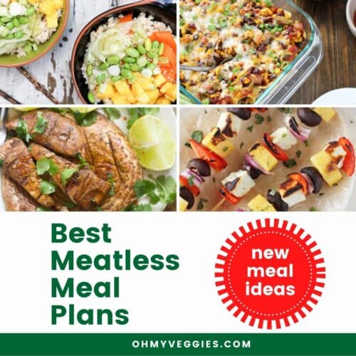 Meatless Meal Plans - 150+ Free Vegetarian Meal Plans - Oh My Veggies!