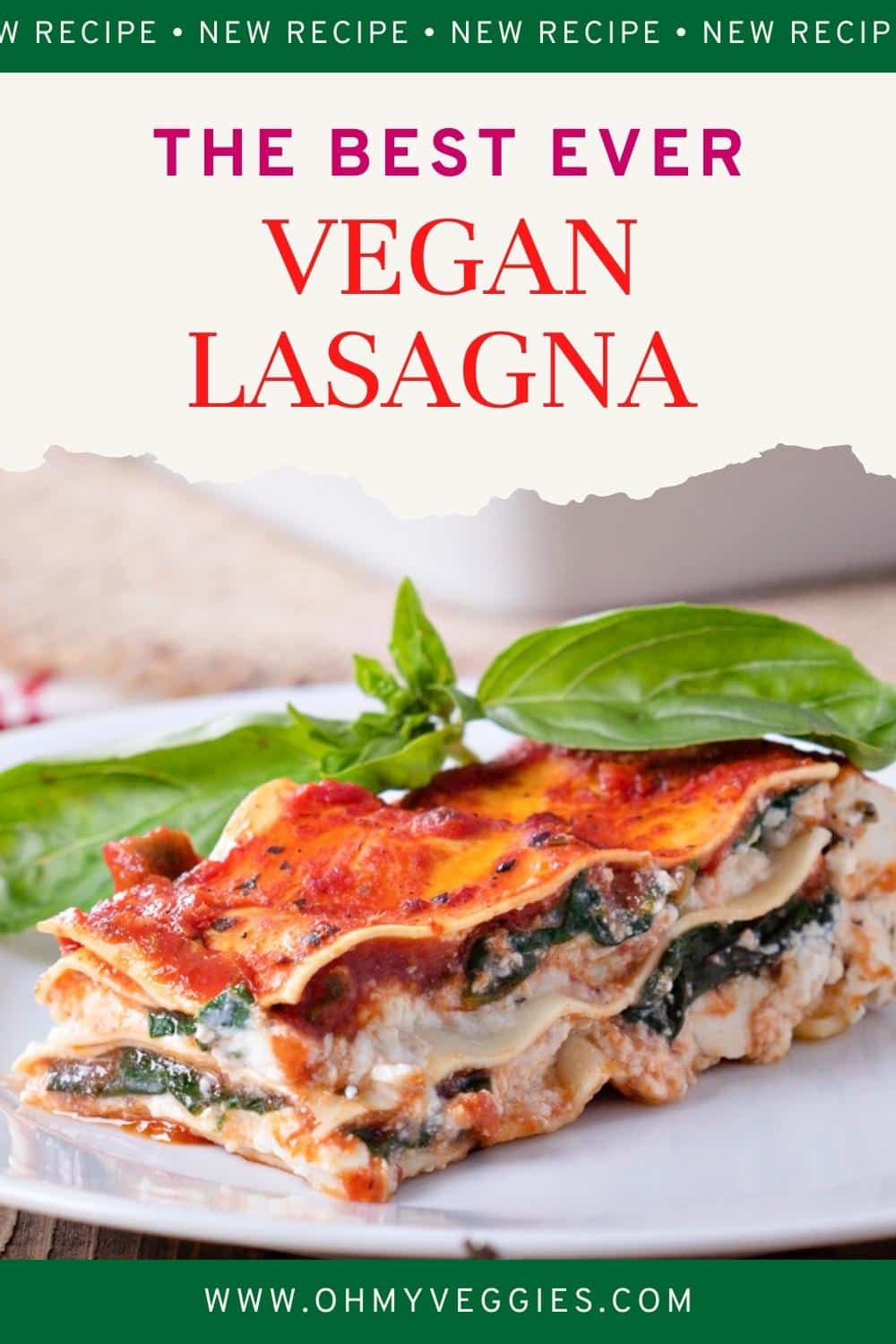 The BEST Vegan Lasagna - Oh My Veggies!