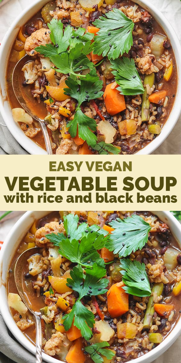 Easy vegan vegetable soup with rice and black beans Pinterest
