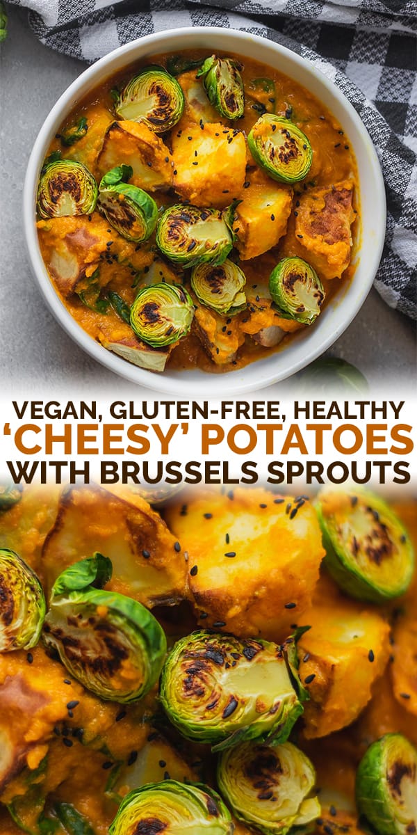 Easy cheesy potatoes with Brussels sprouts vegan Pinterest