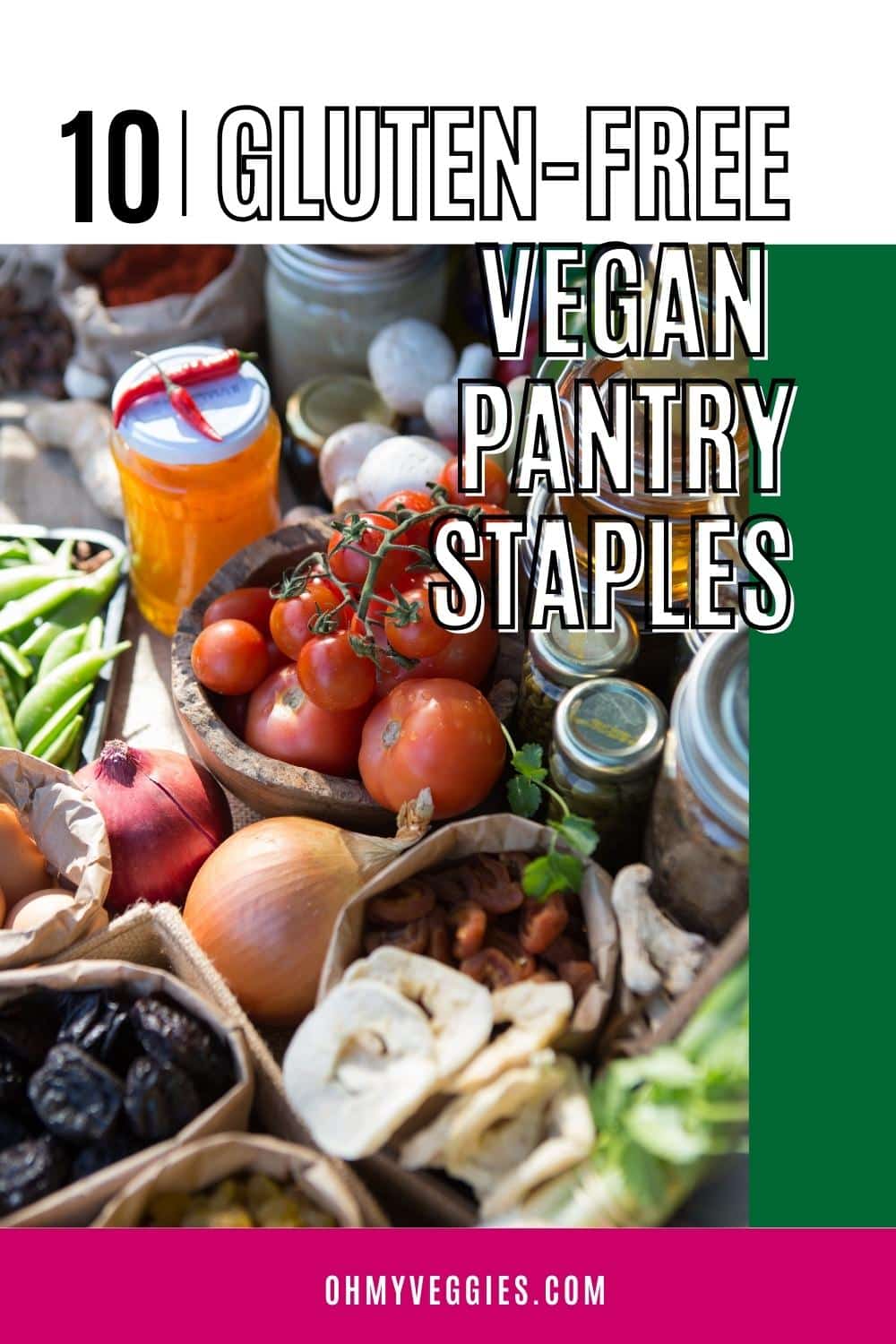 My Top 10 Gluten-free Vegan Pantry Staples - Oh My Veggies