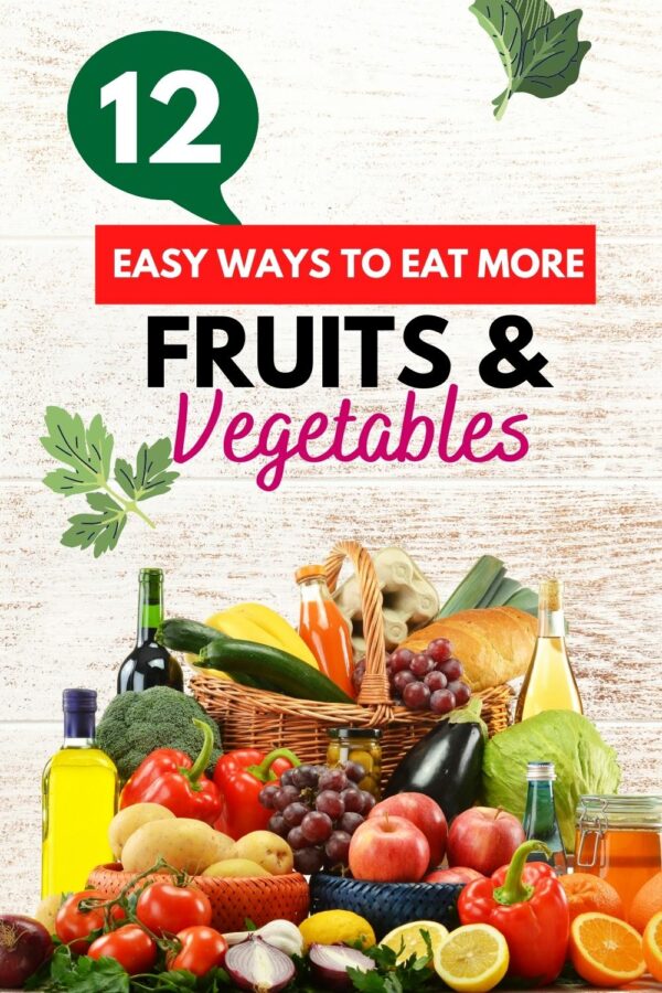 eat more fruits and vegetables