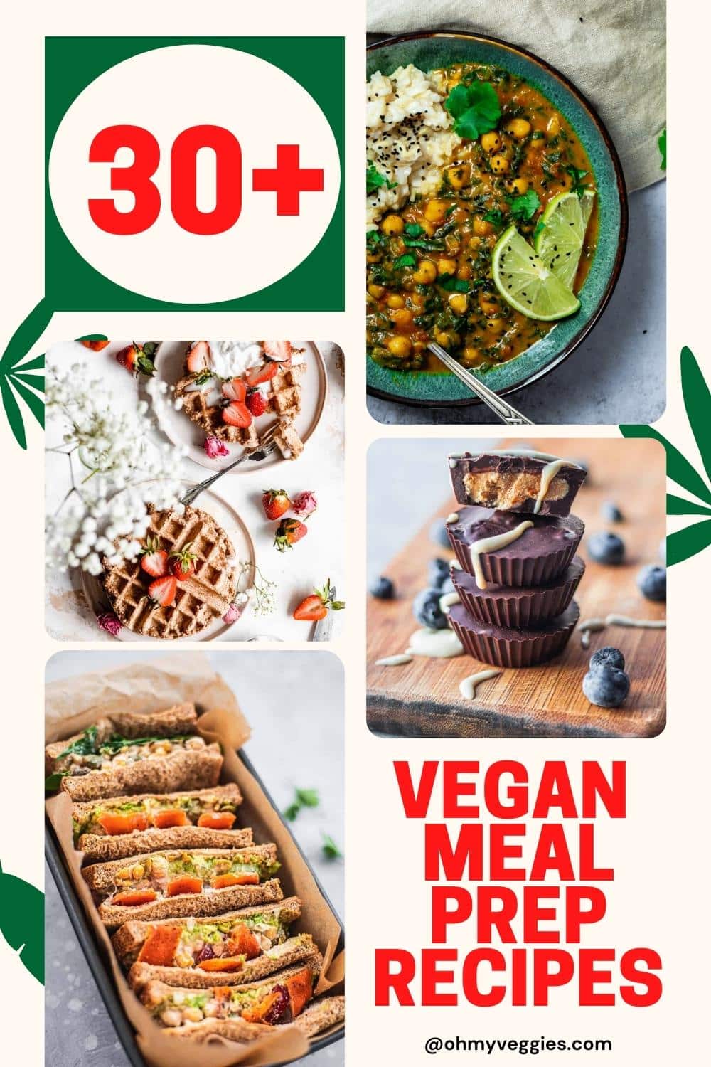 30+ Vegan Meal Prep Recipes - Oh My Veggies