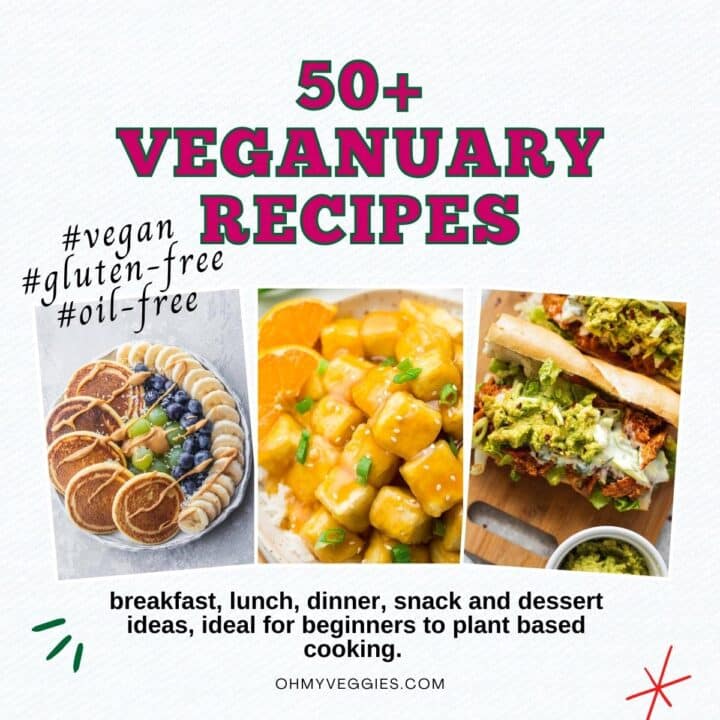 50 Veganuary Recipes Easy And Delicious Vegan Meals Oh My Veggies