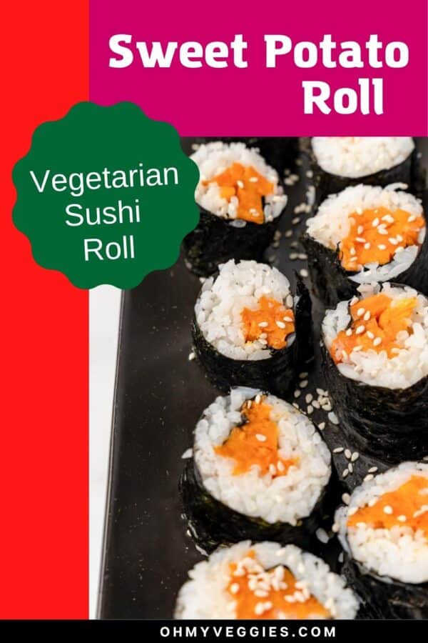 Sweet Potato Roll - A Vegetarian Sushi Roll!