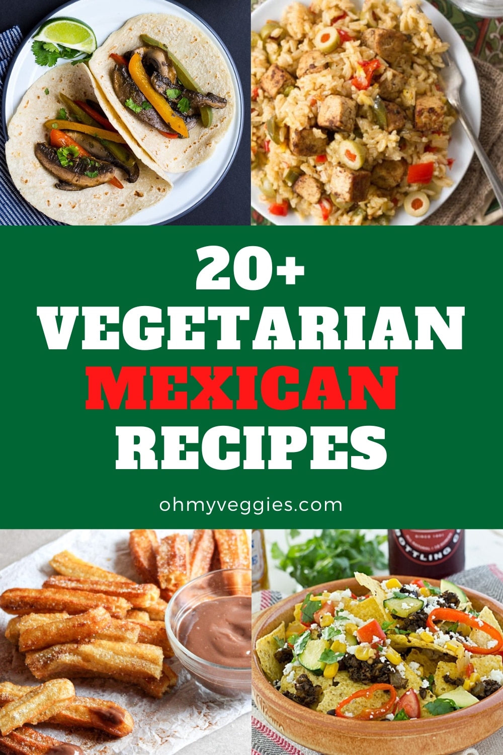 20+ Vegetarian Mexican Recipes - Oh My Veggies